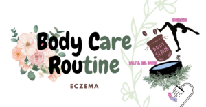 Eczema Body Care Routine